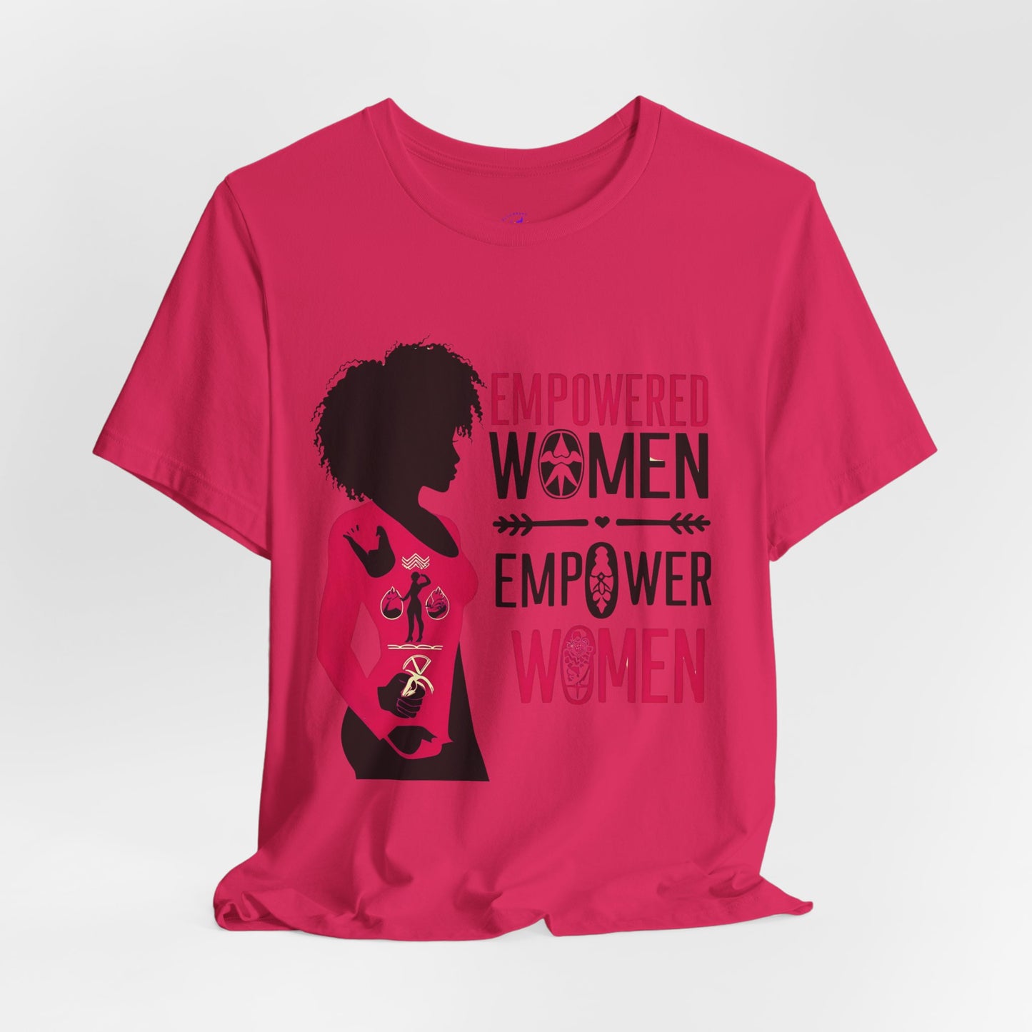 Empowered Women Short Sleeve Tee - Celebrate Women & Sisterhood