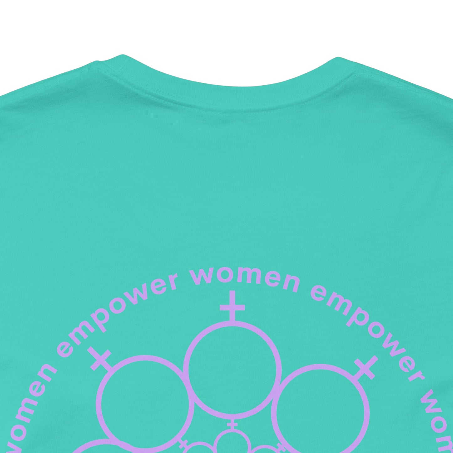 Empowered Women Short Sleeve Tee - Celebrate Women & Sisterhood