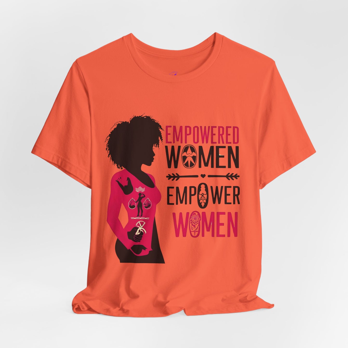 Empowered Women Short Sleeve Tee - Celebrate Women & Sisterhood