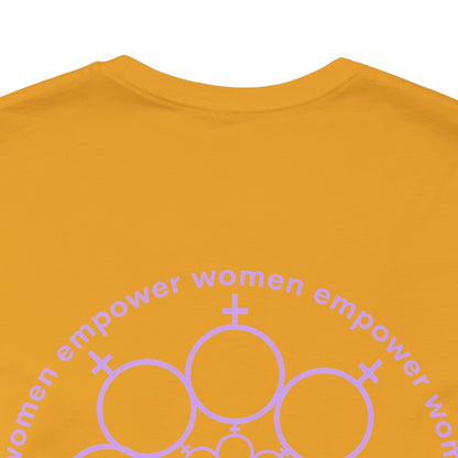 Empowered Women Short Sleeve Tee - Celebrate Women & Sisterhood