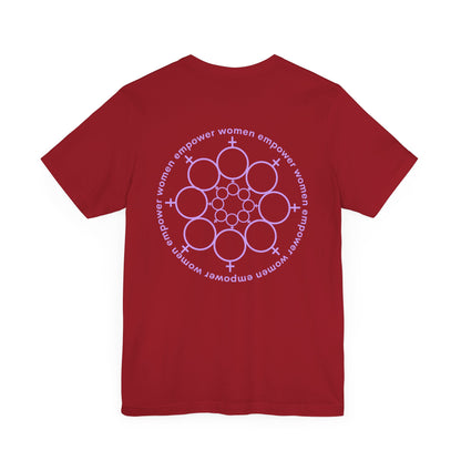 Empowered Women Short Sleeve Tee - Celebrate Women & Sisterhood